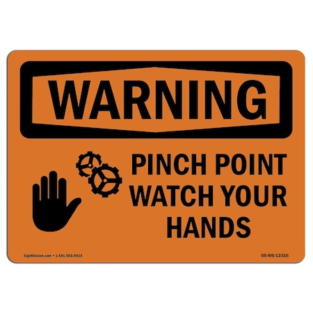 OSHA WARNING Sign, Pinch Point Watch Your Hands W/ Symbol, 24in X 18in Aluminum